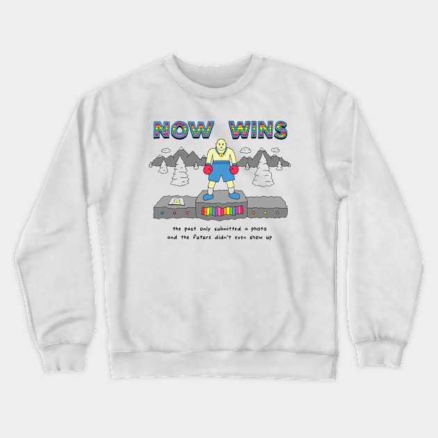 NOW wins Crewneck Sweatshirt by RaminNazer